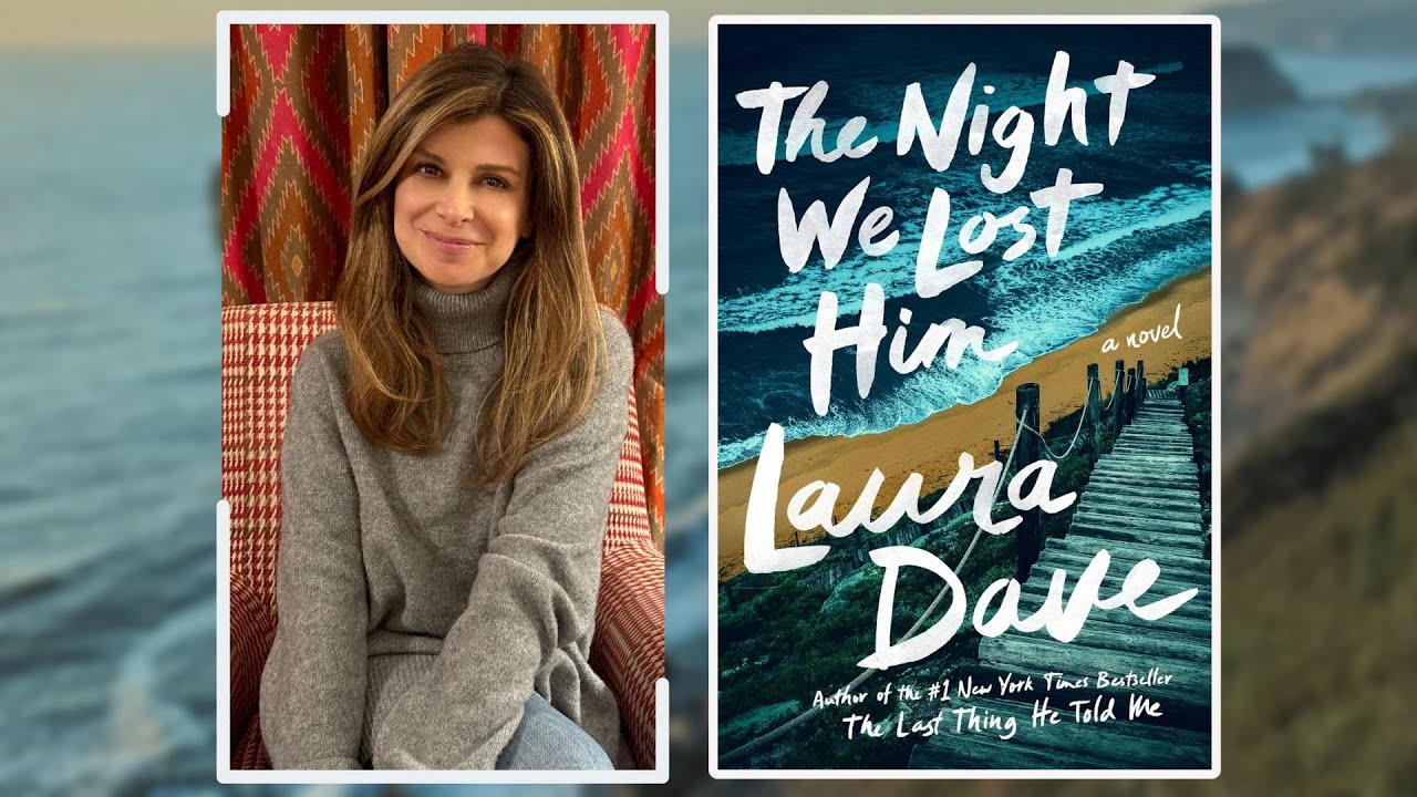 Author Laura Dave and the cover of her book "The Night we Lost Him"